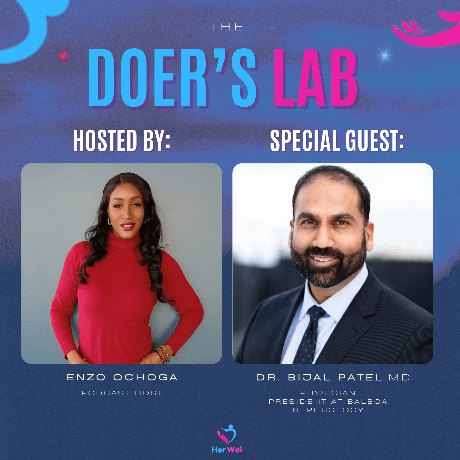 Enzo Ochoga and Guest Dr. Patel